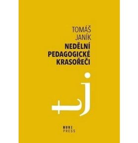 Nedělní pedagogické krasořeči: O obratech a vyvažování ve výchově a vzdělávání