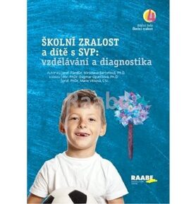 Školní zralost a dítě s SVP: vzdělávání a diagnostika