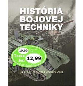 História bojovej techniky: Na zemi, na mori a vo vzduchu