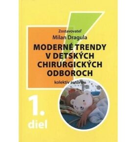 Moderné trendy v detských chirurgických oboroch: 1. díl