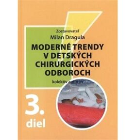 Moderné trendy v detských chirurgických oboroch: 3. díl