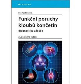Funkční poruchy kloubů končetin: 2., zcela přepracované a doplněné vydání