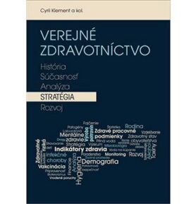 Verejné zdravotníctvo: História, súčasnosť, analýza, stratégia, rozvoj