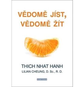 Vědomě jíst, vědomě žít: Jak upravit tělesnou hmotnost a zajistit trvalé zdraví