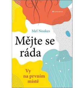 Mějte se ráda: Vy na prvním místě