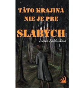 Táto krajina nie je pre slabých