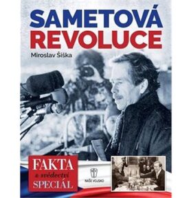 Sametová revoluce: Fakta a svědectví