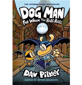 Dog Man 7: For Whom the Ball Rolls
