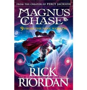 9 From the Nine Worlds: Magnus Chase and the Gods of Asgard