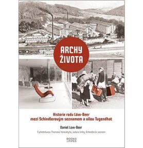 Archy života Historie rodu Löw-Beer: Mezi vilou Tugendhat a Schindlerovým seznamem