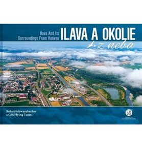 Ilava a okolie z neba: Ilava and Its Surroundings From Heaven
