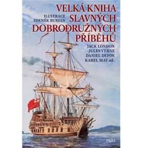 Velká kniha slavných dobrodružných příběhů