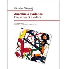 Anarchie a evidence: Esej o psaní a vidění