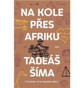 Na kole přes Afriku: Z Prachatic až do Kapského Města