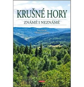 Krušné hory známé i neznámé