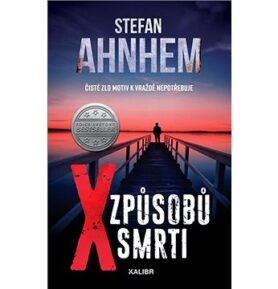 X způsobů smrti: Čisté zlo motiv k vraždě nepotřebuje