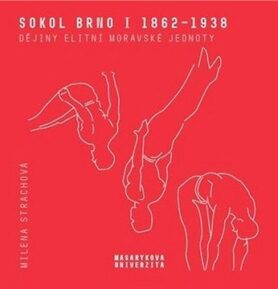 Sokol Brno I 1862–1938: Dějiny elitní moravské jednoty