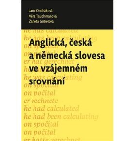 Anglická, česká a německá slovesa ve vzájemném srovnání