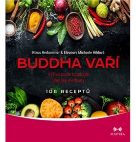 Buddha vaří: Výživa podle typologie tibetské medicíny
