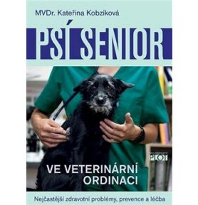 Psí senior ve veterinární ordinaci: Nejčastější zdravotní problémy, prevence a léčba