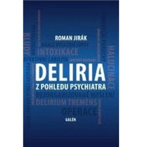 Deliria z pohledu psychiatra