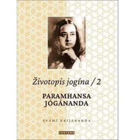 Životopis jogína 2: Paramhansa Jógánanda