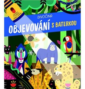 Objevování s baterkou Divočina