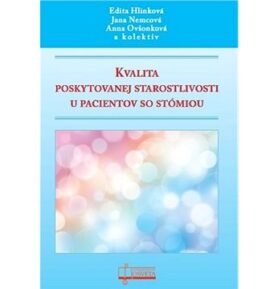 Kvalita poskytovanej starostlivosti u pacientov so stómiou