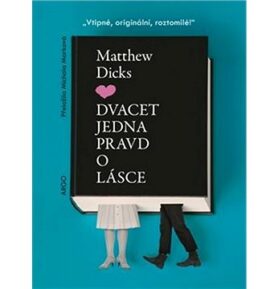 Dvacet jedna pravd o lásce: Vtipná, originální, roztomilá!