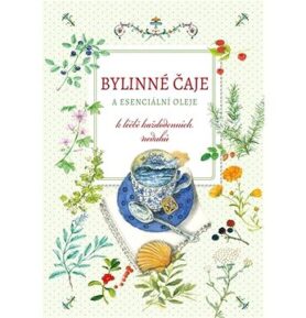 Bylinné čaje a esenciální oleje: k léčbě každodenních neduhů