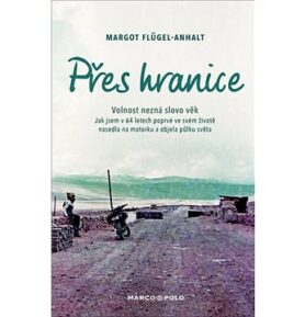 Přes hranice: Volnost nezná slovo věk