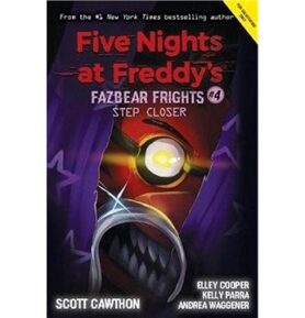 Five Nights at Freddy's: Fazbear Frights #4: Step Closer