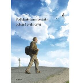 Pod blankytem s beránky pokojně pluli rorýsi: Přátelé o Janu Lacinovi