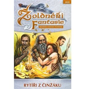Žoldnéři fantasie Rytíři z činžáku: Sborník fantasy povídek