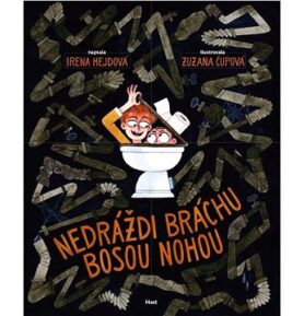 Nedráždi bráchu bosou nohou