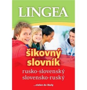 Rusko-slovenský slovensko-ruský šikovný slovník: ...nielen do školy