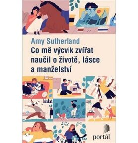 Co mě výcvik zvířat naučil o životě, lásce a manželství