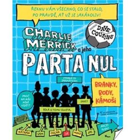 Charlie Merrick a jeho parta nul: Branky, body, kámoši