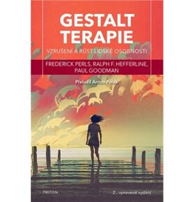 Gestalt terapie: Vzrušení a růst lidské osobnosti