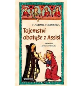 Tajemství abatyše z Assisi: Hříšní lidé Království českého