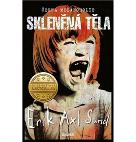 Skleněná těla: Černá melancholie