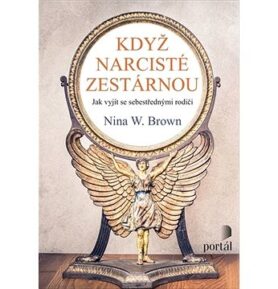 Když narcisté zestárnou: Jak vyjít se sebestřednými rodiči