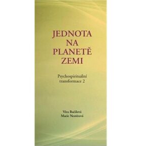 Psychospirituální transformace 2: Jednota na planetě Zemi