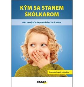 Kým sa stanem škôlkarom