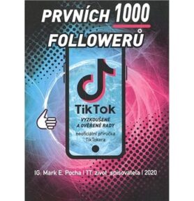 Prvních 1000 followerů: TikTok vyzkoušené a ověřené rady