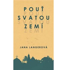 Pouť svatou zemí