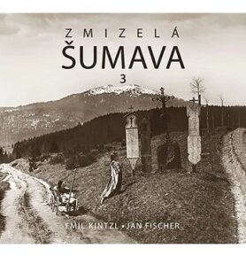 Zmizelá Šumava 3