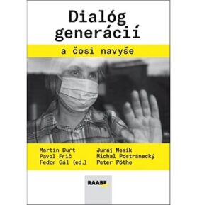 Dialóg generácií a čosi navyše