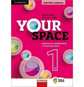Your Space 1 Hybridní učebnice: Angličtina pro základní školy a víceletá gymnázia