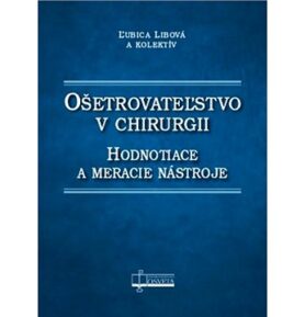 Ošetrovateľstvo v chirurgii: Hodnotiace a meracie nástroje